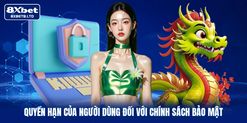 Quyền hạn của người dùng đối với chính sách bảo mật